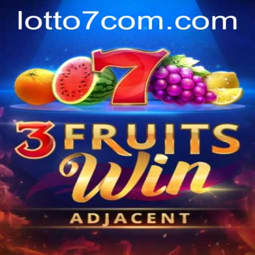 Exploring the Thrilling World of 3FruitsWin with LOTTO7 Excitement