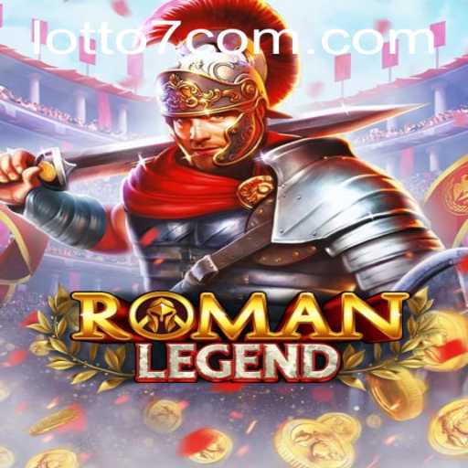 Unveiling the Excitement of RomanLegend: A Dive into the Realm of LOTTO7
